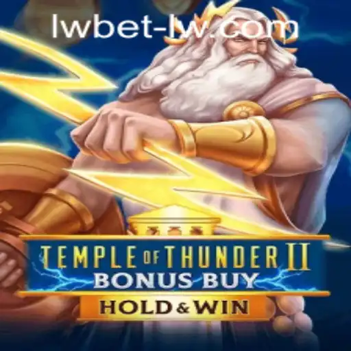 Unveiling the Excitement of Temple of Thunder II Bonus Buy and Lwbet PH Login