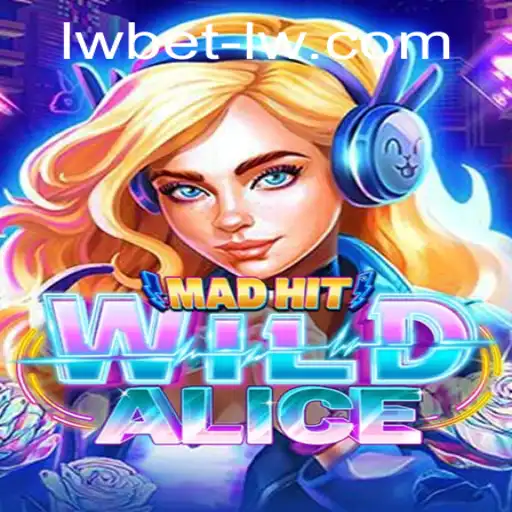 Discover the Adventure of MadHitWildAlice with Lwbet PH Login